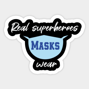 Real Superheroes Wear Masks Quote Sticker